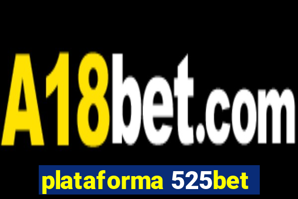 plataforma 525bet